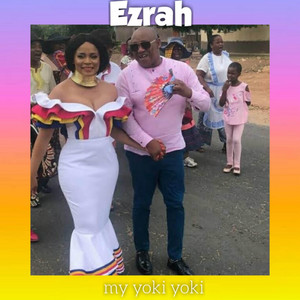 Ezrah - My yoki yoki