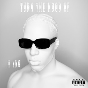 Turn The Hood Up