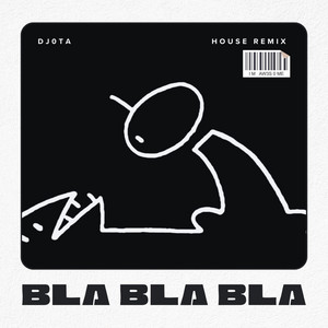 DJ0TA - Bla Bla Bla (House Remix)