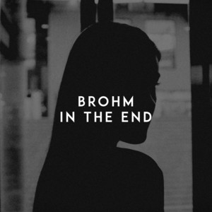 In The End by BROHM