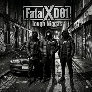 Tough niggas by FatalX D01