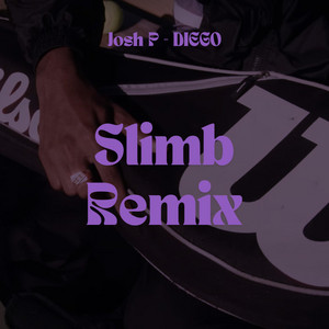 DIEGO (Slimb Remix)