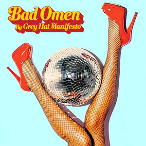 Bad Omen by Grey Hat Manifesto