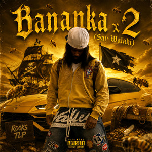 Bananka x 2 (Say Walahi) by Rooks