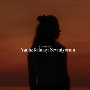 Samoobeatz - Yalnız Kalmayı Sevmiyorum