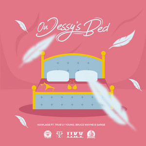 On Jessy's Bed - Remix by Nawlage, True'ly Young, Bruce Wayne, Sarge