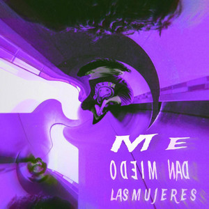 Fuiste tú dentro de mí by Me Dan Miedo Las Mujeres