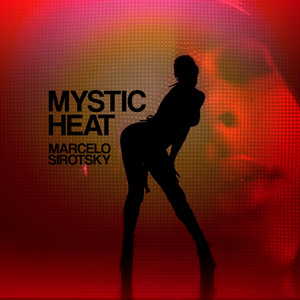 Mystic Heat by Marcelo Sirotsky