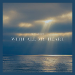 With All My Heart by Silias Storm