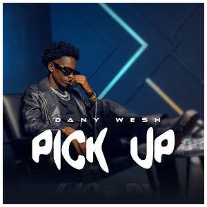 Dany Wesh - Pick Up