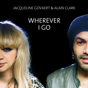 Wherever I Go by Alain Clark, Jacqueline Govaert