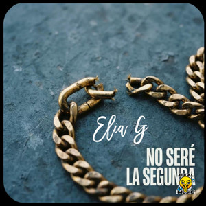 No Sere La Segunda by Elia G