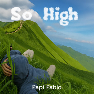 So High - Radio Edit by PapiPablo