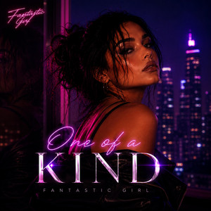 One of a Kind by Fantastic Girl
