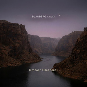 Umber Channel by Blauberg Calm