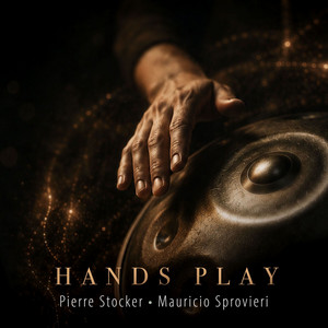 Hands Play by Pierre Stocker, Mauricio Sprovieri