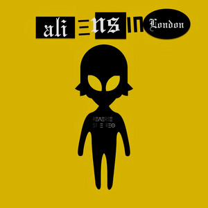 Aliens In London by Reverse Stereo