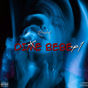 DIME BEBE by Raishal