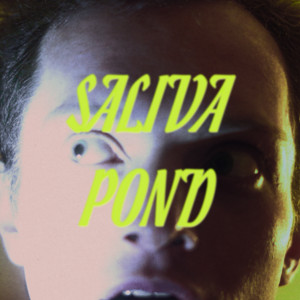 Saliva Pond