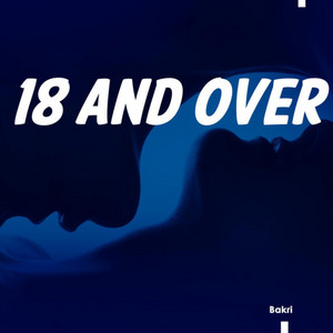 18 and Over by Bakri