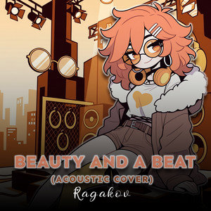アート・デザイン・音楽 Facing Beauty Beauty and A Beat (Acoustic Cover) ‑「シングル」by Ragakov | Spotify