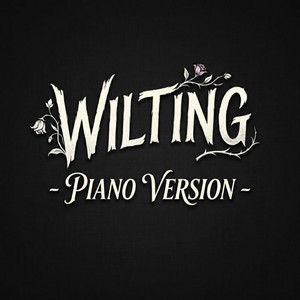 Wilting (From Dandy's World) - Piano Version by NPT Music
