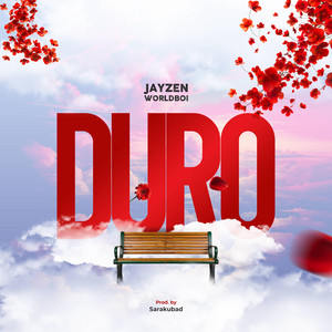 Duro by Jayzen Worldboi