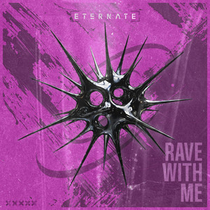 Rave With Me by Eternate