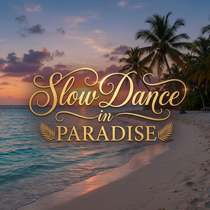 Slow Dance In Paradise by Aaron Blake