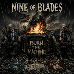 Burn The Machine by Nine Of Blades