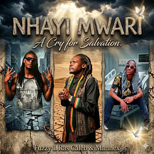 Nhayi Mwari by Fuzzy L, Ras Caleb, Mannex Motsi
