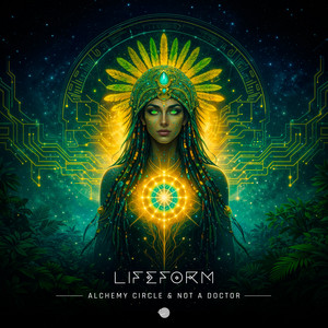 Lifeform - Original mix by Alchemy Circle, Not a Doctor