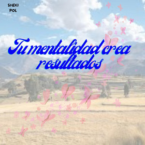 Tu mentalidad crea resultados by Lau Velvet
