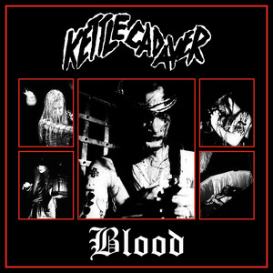 Blood by Kettle Cadaver