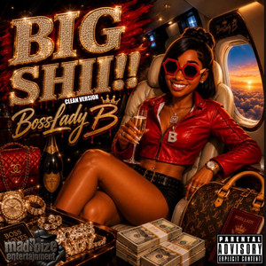 Big Shii - Radio Edit by Bosslady B