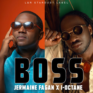 Boss by Jermaine Fagan, I-Octane