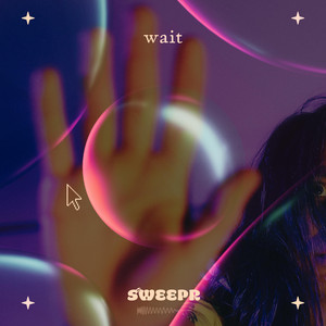 Wait by SWEEPR