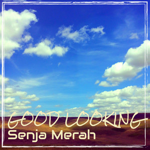 Senja Merah - Good Looking