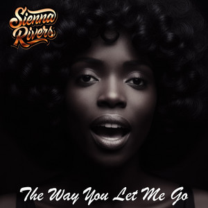 The Way You Let Me Go by Sienna Rivers, DeShawn