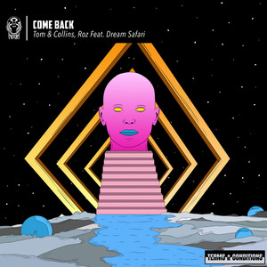 Come Back (feat. Gabuardi) by Tom & Collins, RØZ