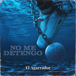 No me detengo by El Agarrador