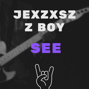 SEE by JEXZXSZZ BOY