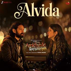 Vishal Mishra - Alvida (From "Aankhon Ki Gustaakhiyan")