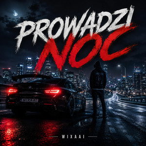 PROWADZI NOC by WIXAAI