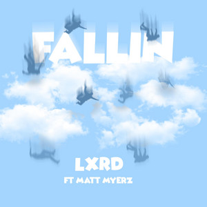 Fallin by Lxrd
