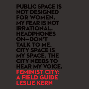 Feminist City [A Field Guide (Unabridged)] — Leslie Kern