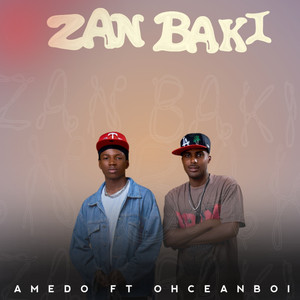 Zan Baki by Amedo, Ohcean Boi