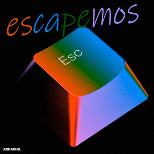 Escapemos by Achachil