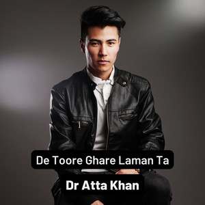 Dr Atta Khan - De Toore Ghare Laman Ta