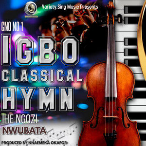 IGBO CLASSICAL HYMN